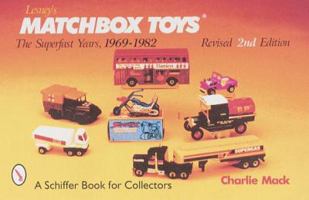 Lesney's Matchbox Toys: The Superfast Years, 1969-1982 With Price Guide 076430772X Book Cover