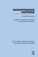 Nonoffensive Defense: A Global Perspective 0367628260 Book Cover