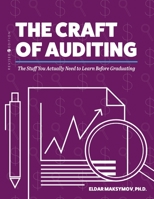 The Craft of Auditing: The Stuff You Actually Need to Learn Before Graduating B0C9CHKJDJ Book Cover