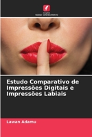 Estudo Comparativo de Impressões Digitais e Impressões Labiais 620528832X Book Cover