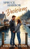 Spruce Harbor Decisions 1947527533 Book Cover