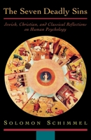 The Seven Deadly Sins: Jewish, Christian, and Classical Reflections on Human Psychology 0195119452 Book Cover