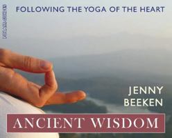 Ancient Wisdom: Following the Yoga of the Heart (Polair Guides) 1905398115 Book Cover