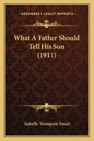 What A Father Should Tell His Son 1120954908 Book Cover