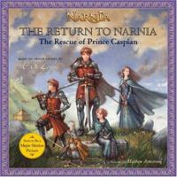 The Return to Narnia: The Rescue of Prince Caspian (The Chronicles of Narnia) 0061131105 Book Cover