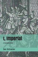 I, Imperial: A Novelette Octet 1798451182 Book Cover