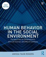 Human Behavior in the Social Environment: Perspectives on Development, the Life Course, and Macro Contexts 1138676012 Book Cover