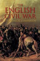 The English Civil War: A Historical Companion 075245482X Book Cover