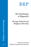 The Psychology of Migration: Facing Cultural and Religious Diversity 9004465227 Book Cover