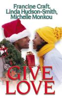 Give Love: Kisses And Mistletoe\Fantasy Fulfilled\Someone To Love (Arabesque) 158314434X Book Cover