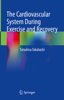The Cardiovascular System During Exercise and Recovery 9819984858 Book Cover