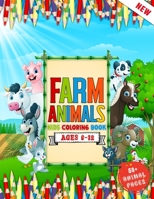 Farm Animals: A Kids Coloring Book Ages 6 To 12 Who Love Farm And Animals Like - Cows, Goat, Rabbit, Duck, Pigs, Chickens, Horse, Ll B0923YKSSK Book Cover