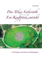 Das Tölzer Labyrinth. Ein Kraftplatz Entsteht (German Edition) 3738640304 Book Cover