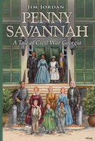 Penny Savannah: A Tale of Civil War Georgia 0998342602 Book Cover