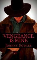 Vengeance is Mine 1460940075 Book Cover