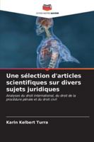 Une sélection d'articles scientifiques sur divers sujets juridiques (French Edition) 6206662500 Book Cover