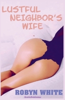 Lustful Neighbor's Wife B0F4RY3JVL Book Cover