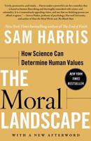 The Moral Landscape: How Science Can Determine Human Values 143917122X Book Cover