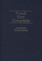 French Horn Discography 0313254346 Book Cover