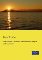 Zeittafeln Zur Geschichte Der Mathematik, Physik Und Astronomie Bis Zum Jahre 1500 1146483953 Book Cover