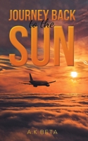 Journey Back to the Sun 1638290784 Book Cover