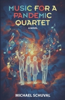 Music for a Pandemic Quartet B0GDBMFMYR Book Cover