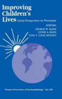 Improving Children's Lives: Global Perspectives on Prevention (Primary Prevention of Psychopathology) 0803946104 Book Cover