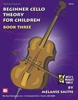 Beginner Cello Theory for Children, Book Three 0786676507 Book Cover