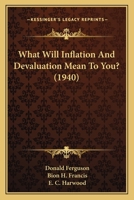 What Will Inflation And Devaluation Mean To You? 1169829775 Book Cover