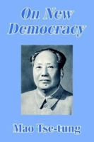 Mao Tse-tung on the New Democracy 1410205649 Book Cover