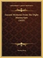 Ancient Mysteries From The Digby Manuscripts 116591736X Book Cover