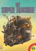 My Super Machine 1489661948 Book Cover