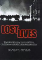 Lost Lives: the Stories of the Men, Women and Children Who Died As a Result of the Northern Ireland Troubles 184018227X Book Cover