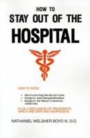 How to Stay Out of the Hospital 0595001262 Book Cover