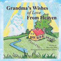 Grandma's Wishes of Love from Heaven 148345181X Book Cover