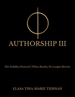 AUTHORSHIP III: The Stability Protocol: When Reality No Longer Reverts B0G6XDBN2J Book Cover