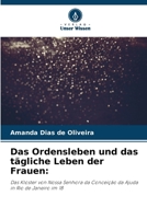 Das Ordensleben und das tägliche Leben der Frauen (German Edition) 620792696X Book Cover