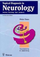 Topical Diagnosis in Neurology: Anatomy, Physiology, Signs, Symptoms 086577305X Book Cover