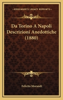 Da Torino A Napoli Descrizioni Anedottiche (1880) 1168135699 Book Cover