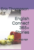 English Connect 365+ Stories: For English Language Acquisition B09BGT4PR9 Book Cover