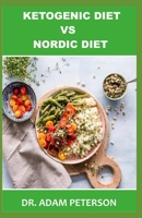 Ketogenic Diet Vs Nordic Diet B084DGNGB9 Book Cover