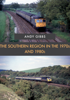 The Southern Region in the 1970s and 1980s 1445681439 Book Cover
