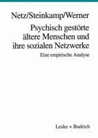 Psychisch Gestorte Altere Menschen Und Ihre Sozialen Netzwerke: Eine Empirische Analyse 3663013359 Book Cover