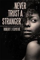 Never Trust a Stranger 1543461751 Book Cover