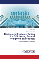 Design and Implementation of a DDFS using Sum of Weighted Bit Products: Digital Frequency Synthesis 383830070X Book Cover