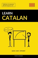 Learn Catalan - Quick / Easy / Efficient: 2000 Key Vocabularies 1092414967 Book Cover