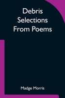 Debris Selections from Poems 9354753841 Book Cover