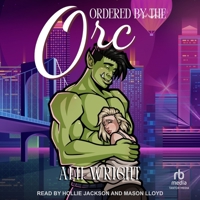 Ordered by the Orc B0GGD38S6S Book Cover