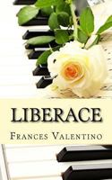 Liberace: The Unofficial Biography 1482318814 Book Cover