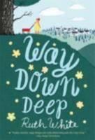 Way Down Deep 0312660960 Book Cover